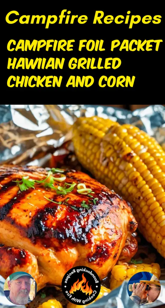 Campfire Foil Packet Hawaiian Grilled Chicken and Corn Recipe