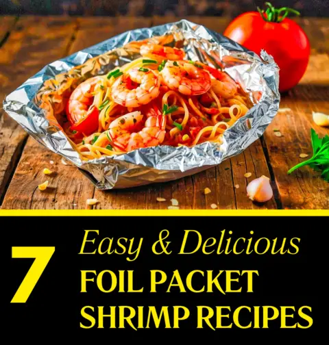 7 Campfire Foil Packet Shrimp Recipes