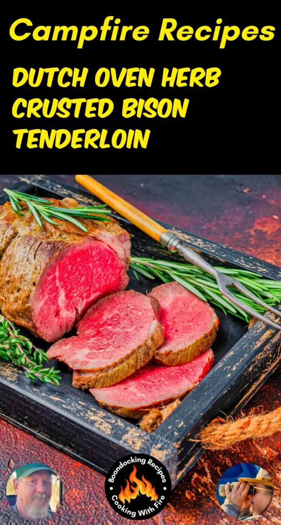 Dutch Oven Herb Crusted Bison Tenderloin
