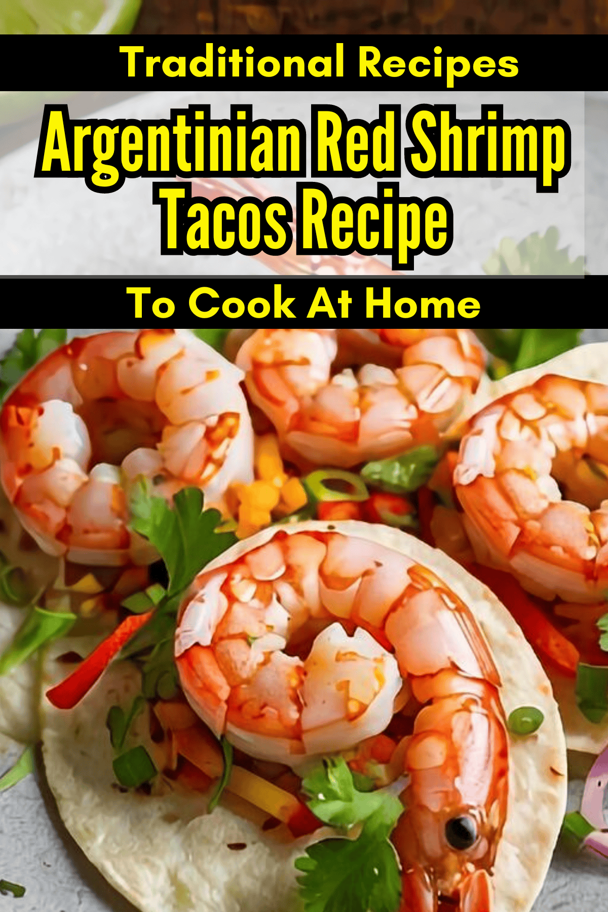 Argentinian Red Shrimp Tacos