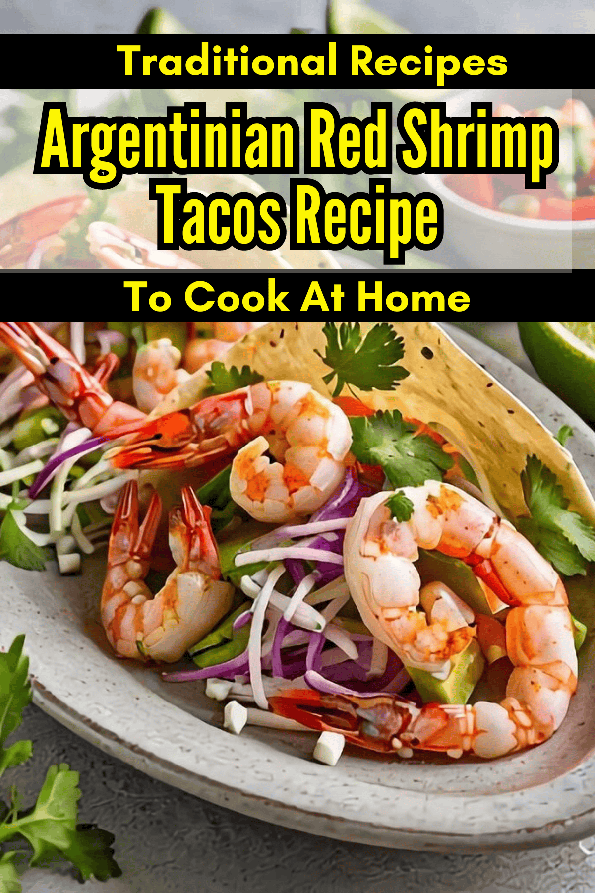 Argentinian Red Shrimp Tacos