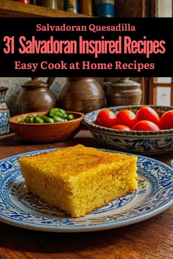 Salvadoran Quesadilla Recipe