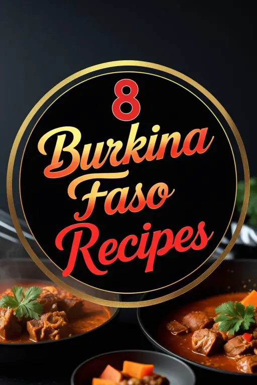 8 Great Burkina Faso Recipes